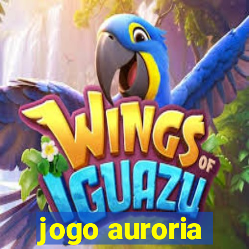 jogo auroria